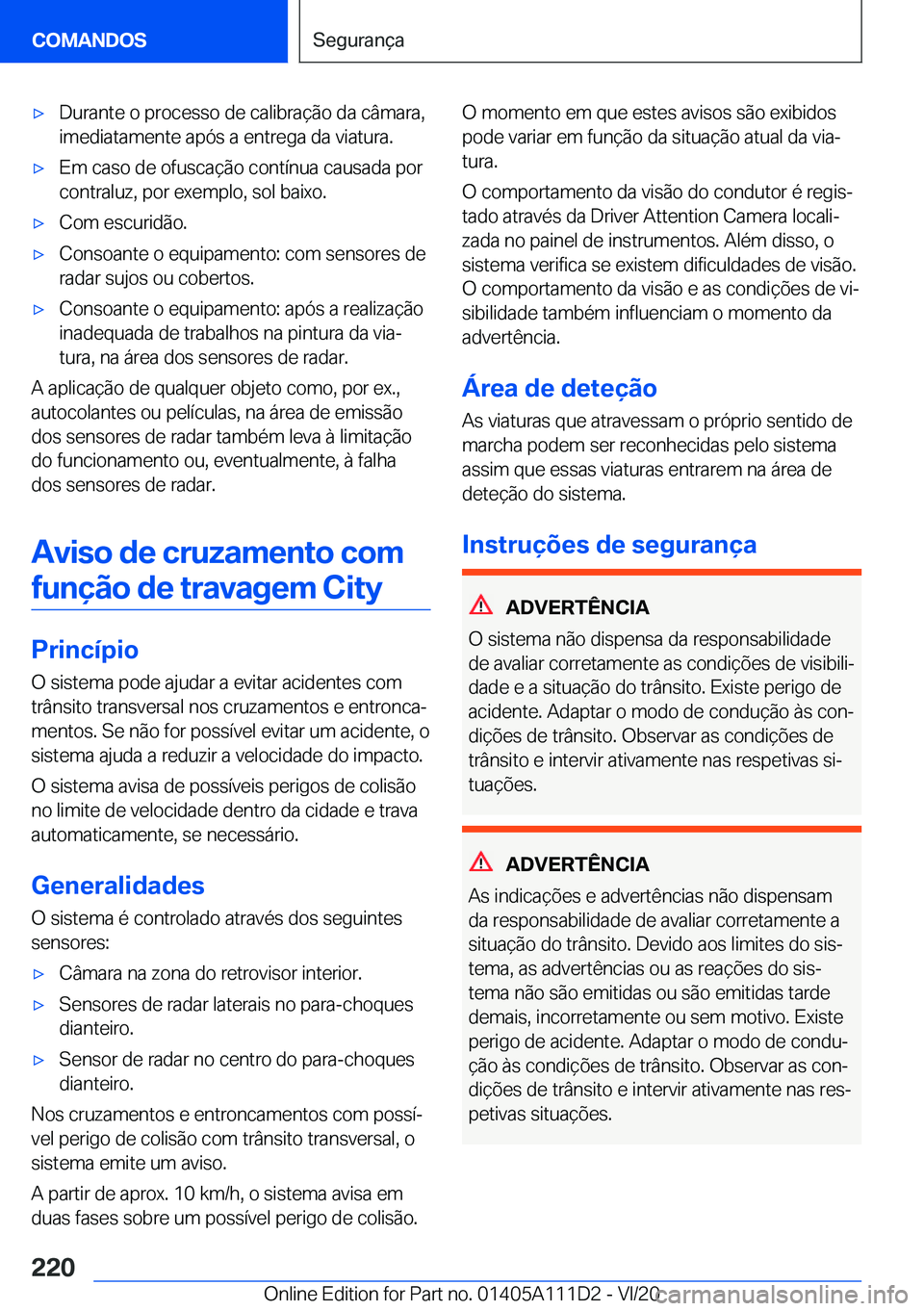 BMW 3 SERIES SEDAN PLUG-IN HYBRID 2021  Manual do condutor (in Portuguese) 'x�D�u�r�a�n�t�e��o��p�r�o�c�e�s�s�o��d�e��c�a�l�i�b�r�a�
