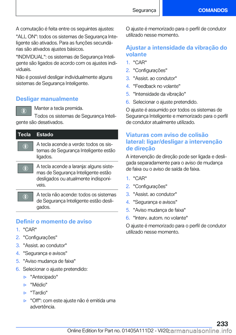 BMW 3 SERIES SEDAN PLUG-IN HYBRID 2021  Manual do condutor (in Portuguese) �A��c�o�m�u�t�a�