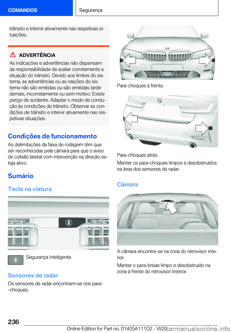 BMW 3 SERIES SEDAN PLUG-IN HYBRID 2021  Manual do condutor (in Portuguese) �t�r�â�n�s�i�t�o��e��i�n�t�e�r�v�i�r��a�t�i�v�a�m�e�n�t�e��n�a�s��r�e�s�p�e�t�i�v�a�s��s�iª
�t�u�a�