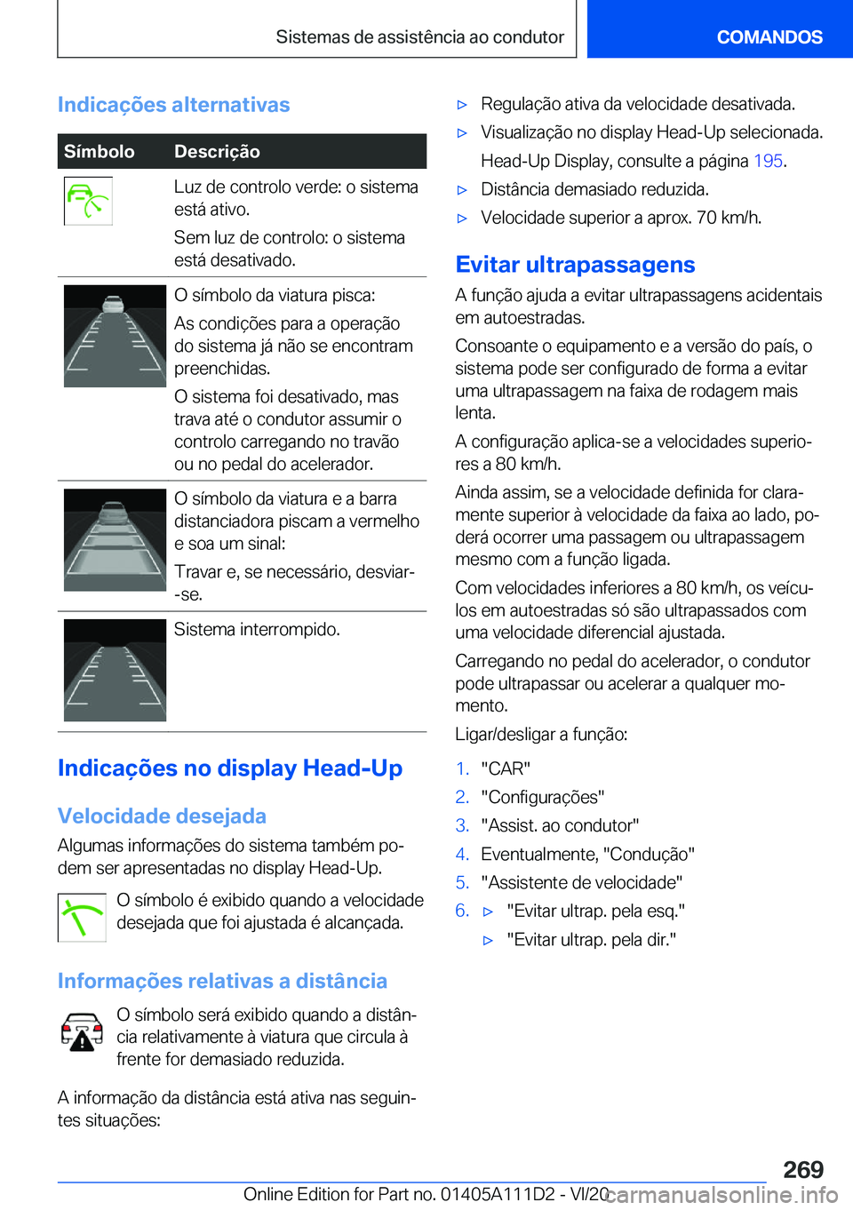 BMW 3 SERIES SEDAN PLUG-IN HYBRID 2021  Manual do condutor (in Portuguese) �I�n�d�i�c�a�