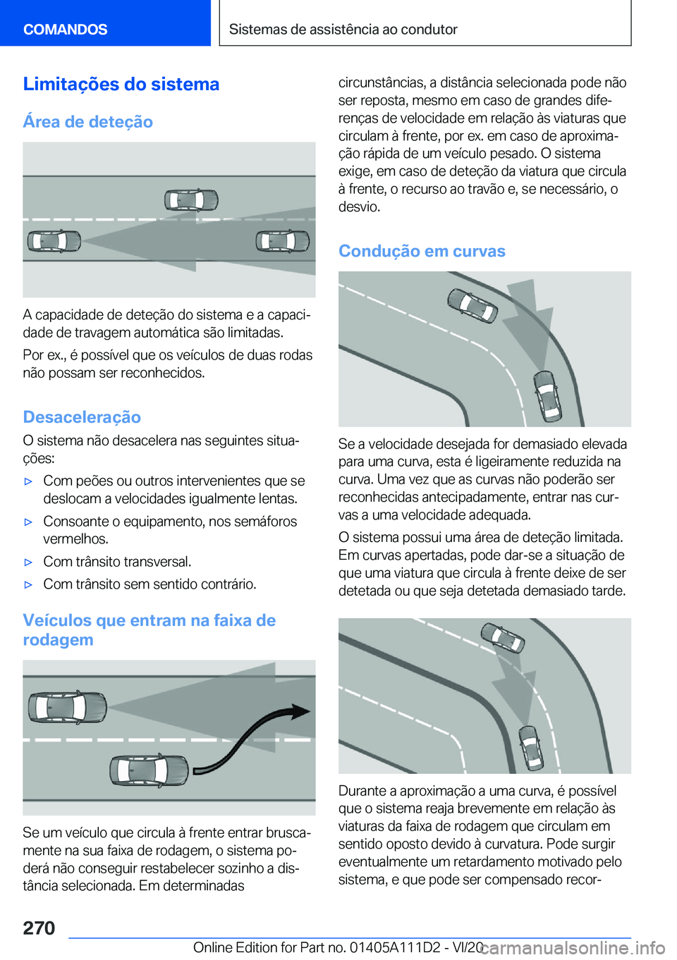 BMW 3 SERIES SEDAN PLUG-IN HYBRID 2021  Manual do condutor (in Portuguese) �L�i�m�i�t�a�