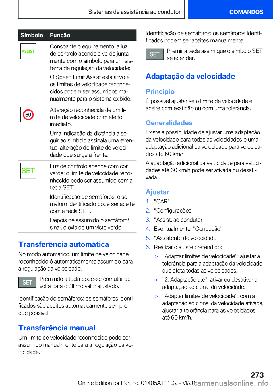 BMW 3 SERIES SEDAN PLUG-IN HYBRID 2021  Manual do condutor (in Portuguese) �S�