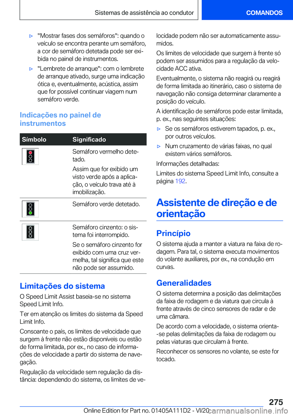 BMW 3 SERIES SEDAN PLUG-IN HYBRID 2021  Manual do condutor (in Portuguese) 'x��M�o�s�t�r�a�r��f�a�s�e�s��d�o�s��s�e�m�á�f�o�r�o�s��:��q�u�a�n�d�o��o�v�e�