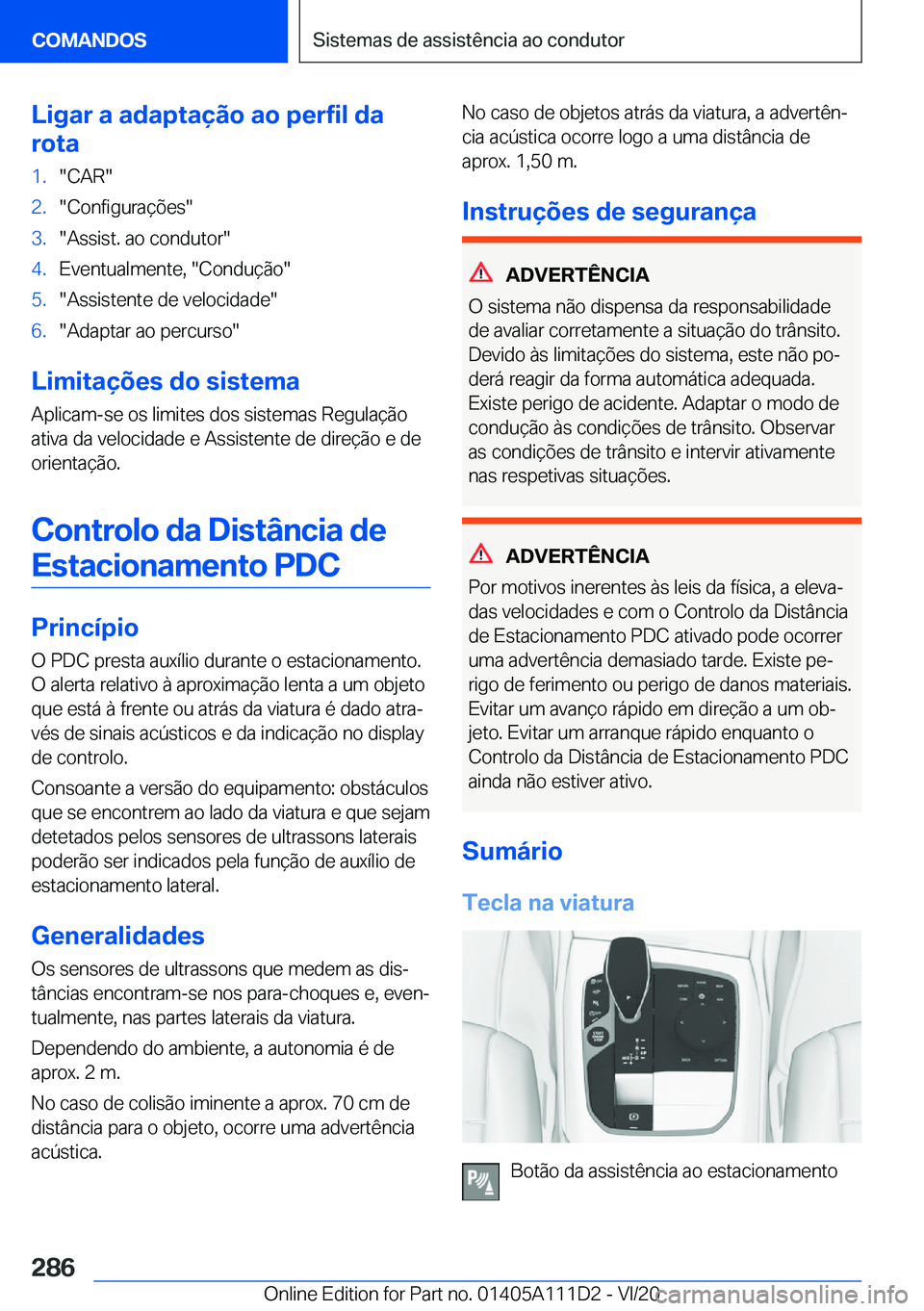 BMW 3 SERIES SEDAN PLUG-IN HYBRID 2021  Manual do condutor (in Portuguese) �L�i�g�a�r��a��a�d�a�p�t�a�
