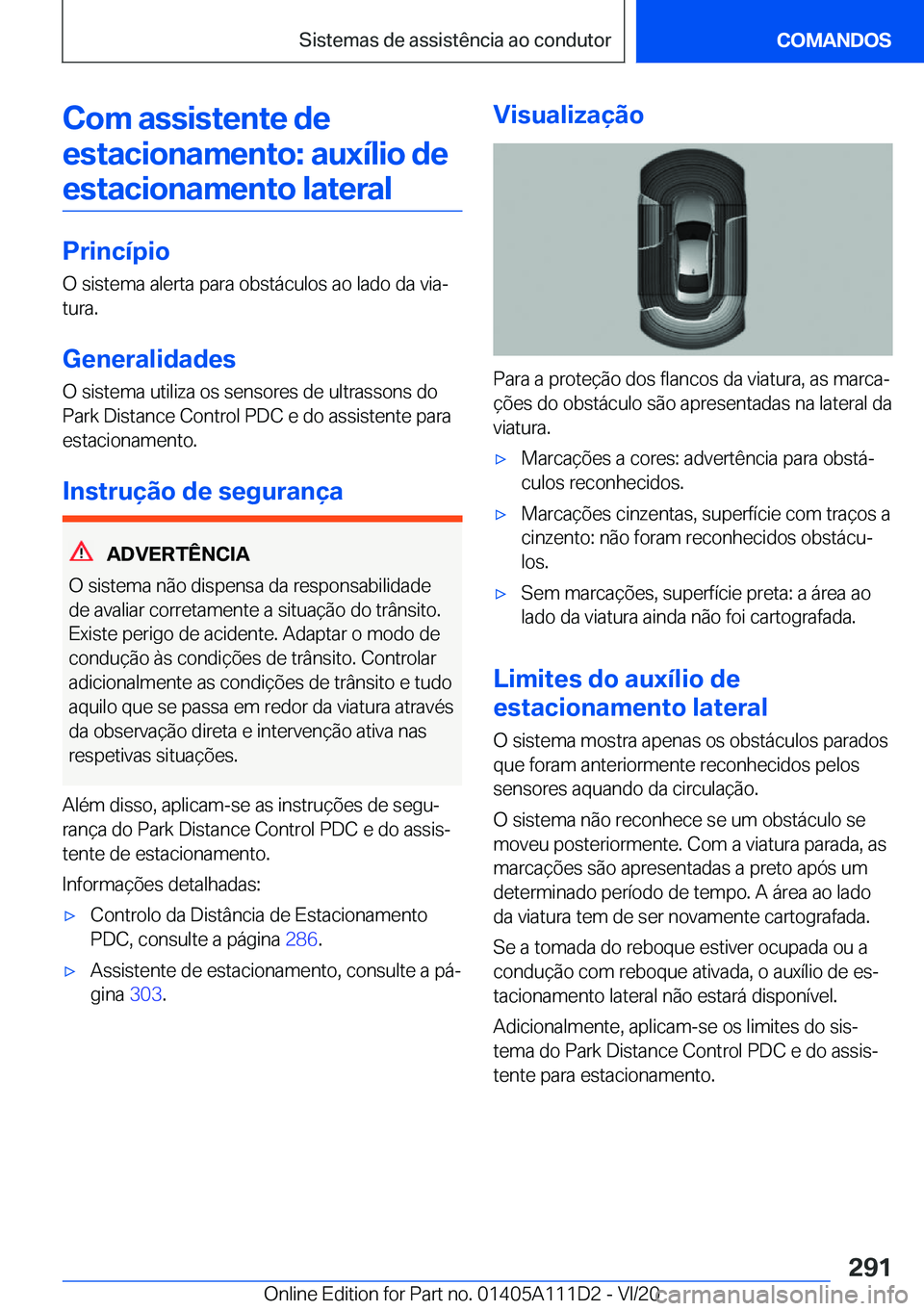 BMW 3 SERIES SEDAN PLUG-IN HYBRID 2021  Manual do condutor (in Portuguese) �C�o�m��a�s�s�i�s�t�e�n�t�e��d�e�e�s�t�a�c�i�o�n�a�m�e�n�t�o�:��a�u�x�