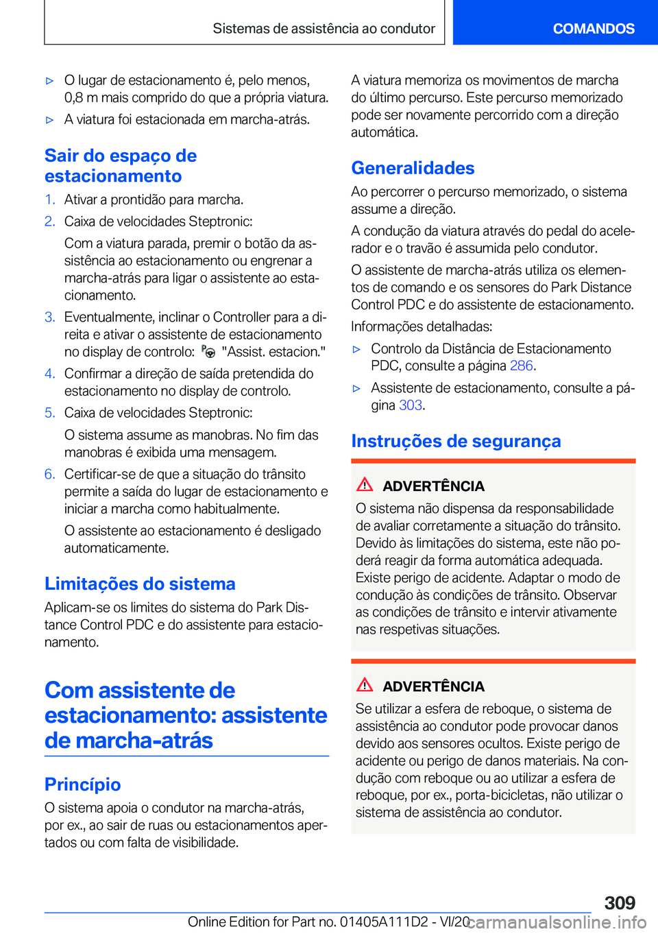 BMW 3 SERIES SEDAN PLUG-IN HYBRID 2021  Manual do condutor (in Portuguese) 'x�O��l�u�g�a�r��d�e��e�s�t�a�c�i�o�n�a�m�e�n�t�o��é�,��p�e�l�o��m�e�n�o�s�,
�0�,�8��m��m�a�i�s��c�o�m�p�r�i�d�o��d�o��q�u�e��a��p�r�ó�p�r�i�a��v�i�a�t�u�r�a�.'x�A��v�i�a�t�u�