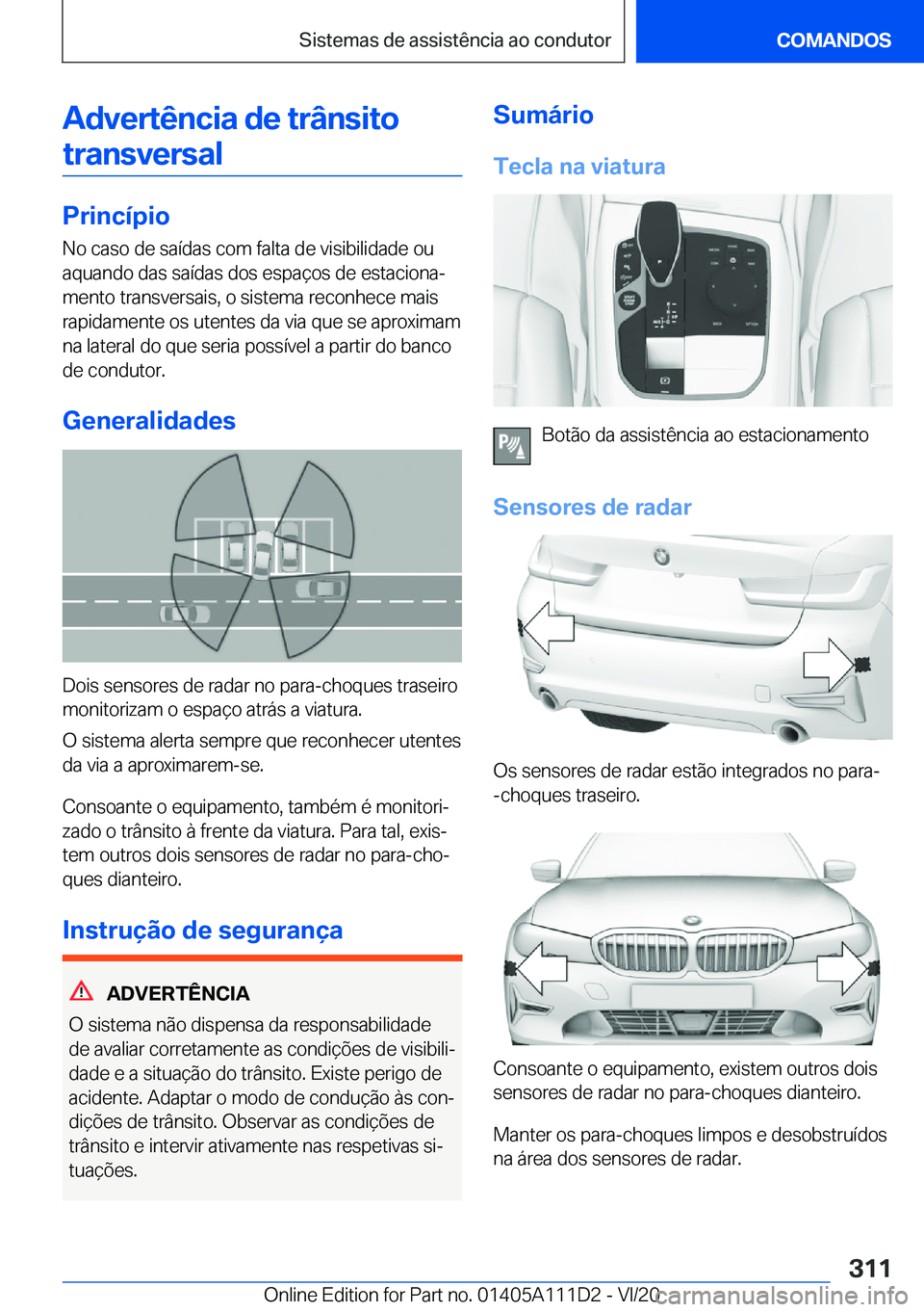 BMW 3 SERIES SEDAN PLUG-IN HYBRID 2021  Manual do condutor (in Portuguese) �A�d�v�e�r�t�ê�n�c�i�a��d�e��t�r�â�n�s�i�t�o�t�r�a�n�s�v�e�r�s�a�l
�P�r�i�n�c�