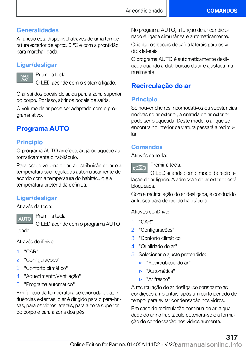 BMW 3 SERIES SEDAN PLUG-IN HYBRID 2021  Manual do condutor (in Portuguese) �G�e�n�e�r�a�l�i�d�a�d�e�s
�A��f�u�n�