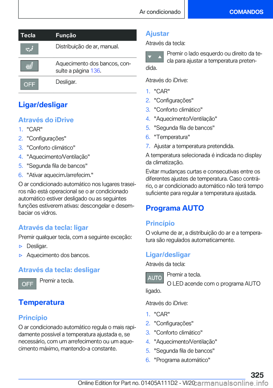 BMW 3 SERIES SEDAN PLUG-IN HYBRID 2021  Manual do condutor (in Portuguese) �T�e�c�l�a�F�u�n�