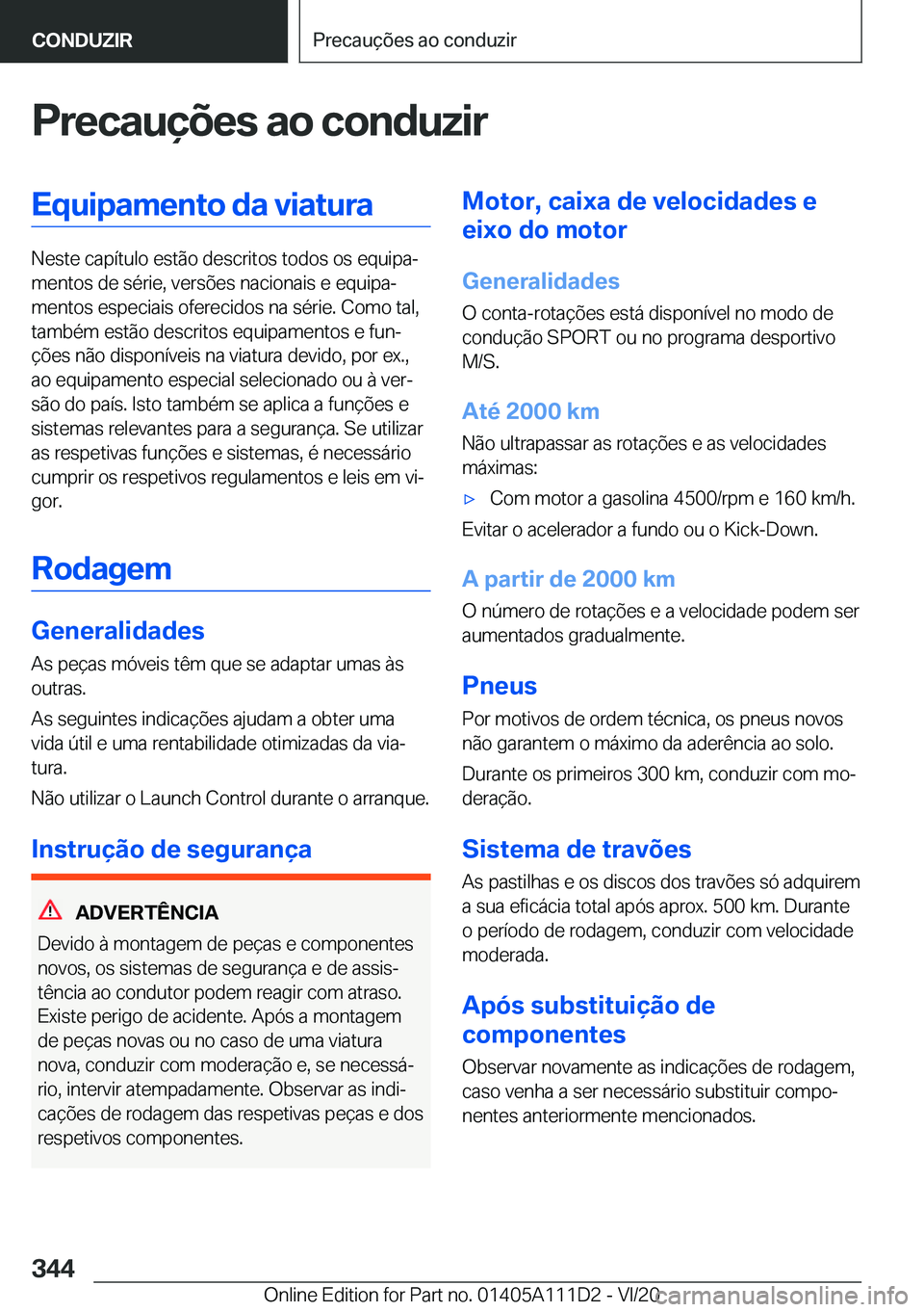 BMW 3 SERIES SEDAN PLUG-IN HYBRID 2021  Manual do condutor (in Portuguese) �P�r�e�c�a�u�