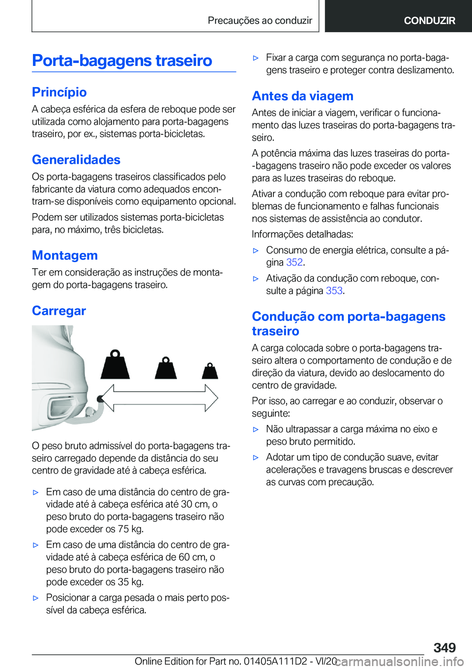 BMW 3 SERIES SEDAN PLUG-IN HYBRID 2021  Manual do condutor (in Portuguese) �P�o�r�t�a�-�b�a�g�a�g�e�n�s��t�r�a�s�e�i�r�o
�P�r�i�n�c�