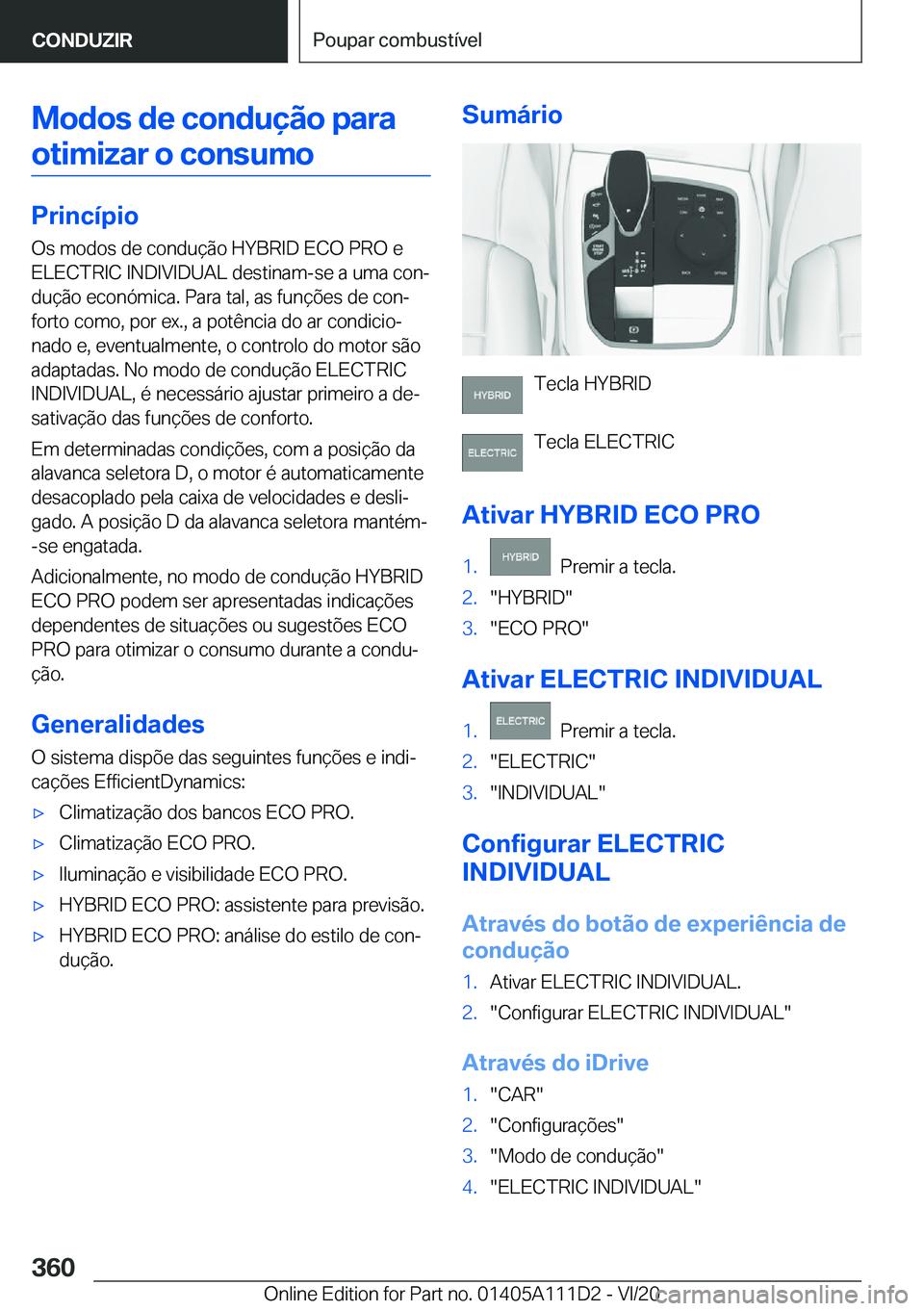 BMW 3 SERIES SEDAN PLUG-IN HYBRID 2021  Manual do condutor (in Portuguese) �M�o�d�o�s��d�e��c�o�n�d�u�