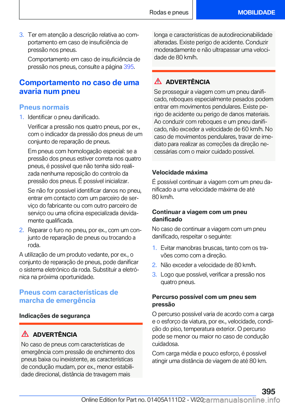 BMW 3 SERIES SEDAN PLUG-IN HYBRID 2021  Manual do condutor (in Portuguese) �3�.�T�e�r��e�m��a�t�e�n�