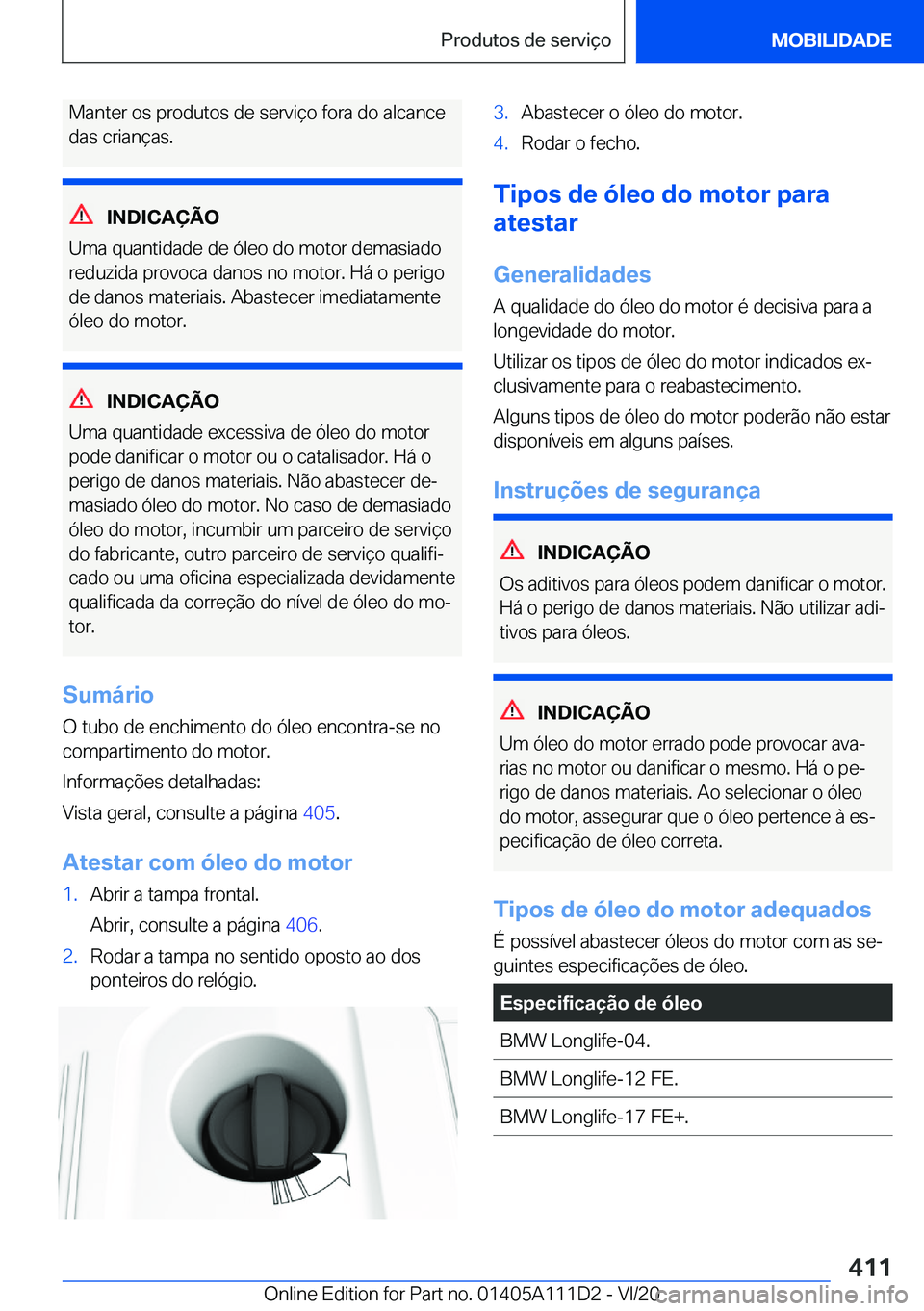 BMW 3 SERIES SEDAN PLUG-IN HYBRID 2021  Manual do condutor (in Portuguese) �M�a�n�t�e�r��o�s��p�r�o�d�u�t�o�s��d�e��s�e�r�v�i�