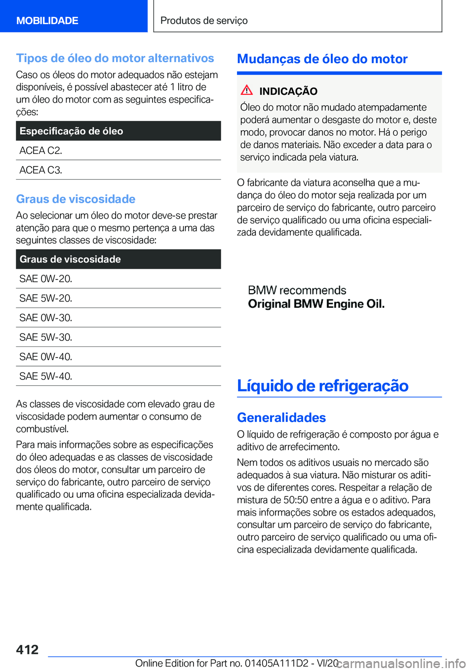 BMW 3 SERIES SEDAN PLUG-IN HYBRID 2021  Manual do condutor (in Portuguese) �T�i�p�o�s��d�e��