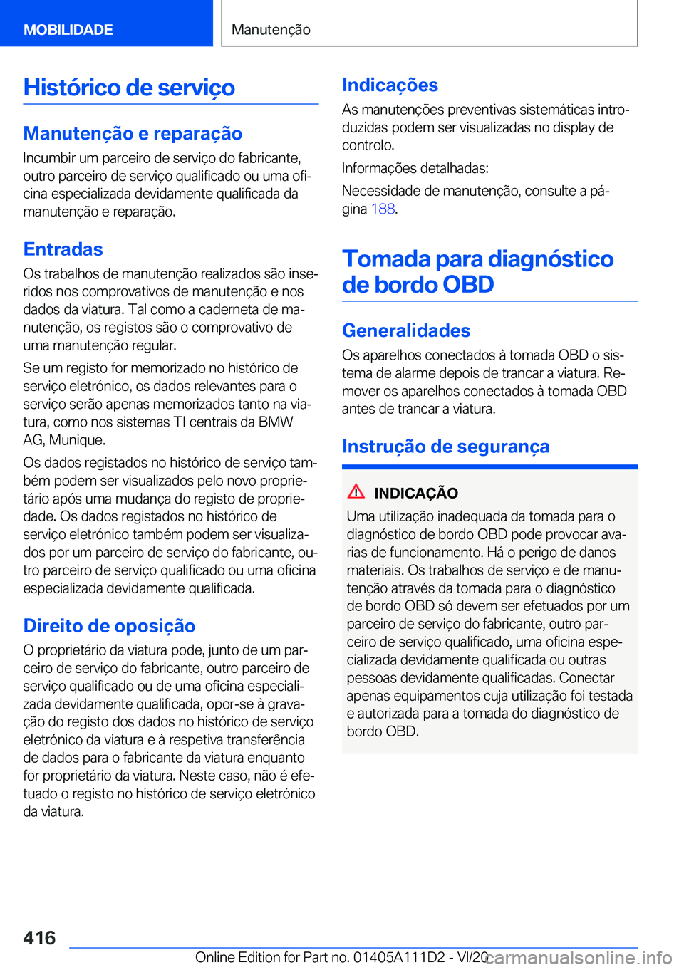 BMW 3 SERIES SEDAN PLUG-IN HYBRID 2021  Manual do condutor (in Portuguese) �H�i�s�t�