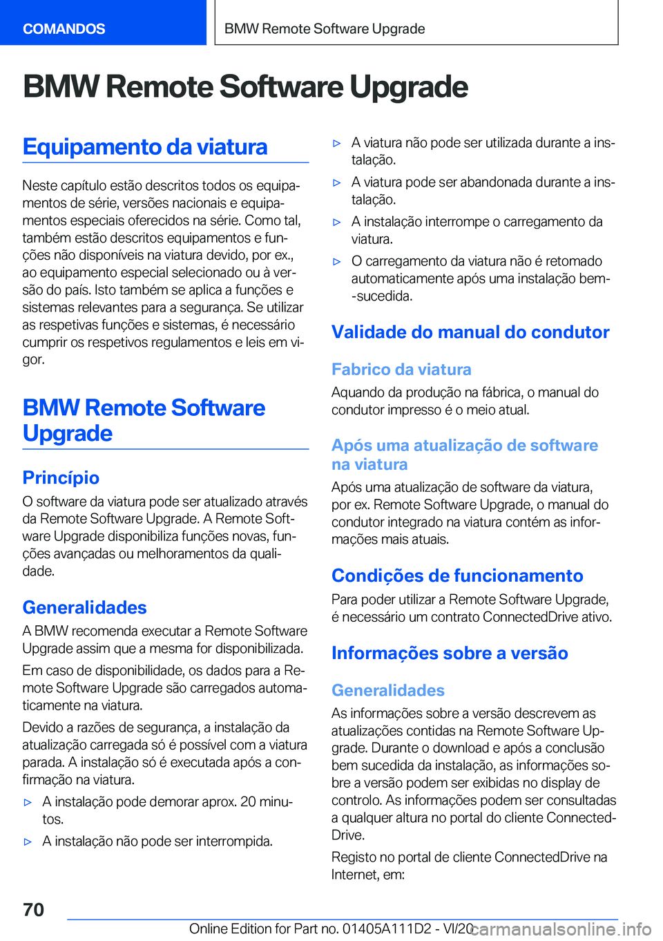 BMW 3 SERIES SEDAN PLUG-IN HYBRID 2021  Manual do condutor (in Portuguese) �B�M�W��R�e�m�o�t�e��S�o�f�t�w�a�r�e��U�p�g�r�a�d�e�E�q�u�i�p�a�m�e�n�t�o��d�a��v�i�a�t�u�r�a
�N�e�s�t�e��c�a�p�