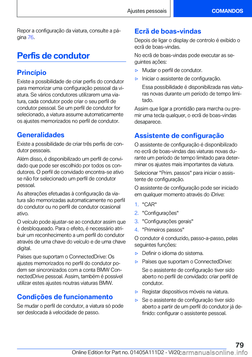 BMW 3 SERIES SEDAN PLUG-IN HYBRID 2021  Manual do condutor (in Portuguese) �R�e�p�o�r��a��c�o�n�f�i�g�u�r�a�