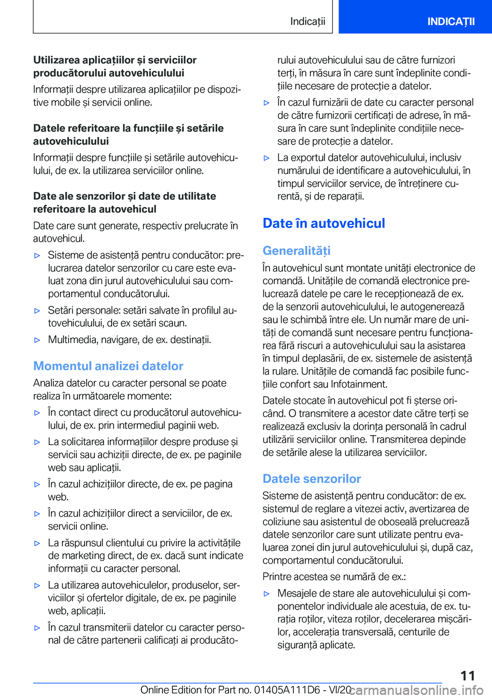 BMW 3 SERIES SEDAN PLUG-IN HYBRID 2021  Ghiduri De Utilizare (in Romanian) �U�t�i�l�i�z�a�r�e�a��a�p�l�i�c�a�i�i�l�o�r�&�i��s�e�r�v�i�c�i�i�l�o�r
�p�r�o�d�u�c�