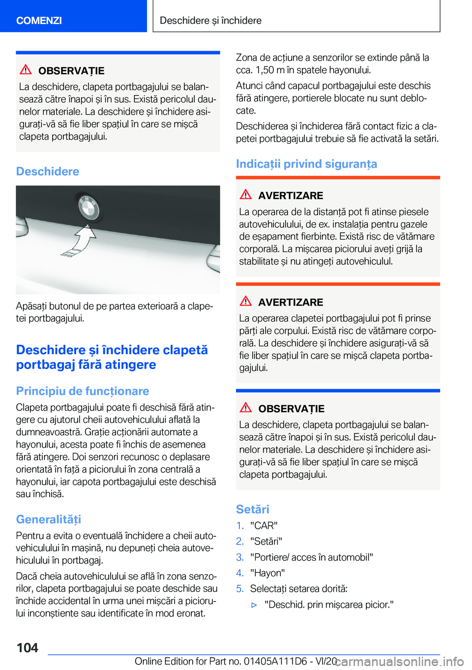 BMW 3 SERIES SEDAN PLUG-IN HYBRID 2021  Ghiduri De Utilizare (in Romanian) �O�B�S�E�R�V�A)�I�E
�L�a��d�e�s�c�h�i�d�e�r�e�,��c�l�a�p�e�t�a��p�o�r�t�b�a�g�a�j�u�l�u�i��s�e��b�a�l�a�nj �s�e�a�z�ă��c�ă�t�r�e��