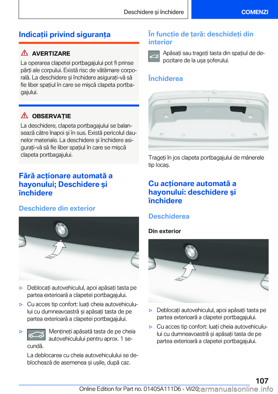 BMW 3 SERIES SEDAN PLUG-IN HYBRID 2021  Ghiduri De Utilizare (in Romanian) �I�n�d�i�c�a�i�i��p�r�i�v�i�n�d��s�i�g�u�r�a�n�a
�A�V�E�R�T�I�Z�A�R�E
�L�a��o�p�e�r�a�r�e�a��c�l�a�p�e�t�e�i��p�o�r�t�b�a�g�a�j�u�l�u�i��p�o�t��f�i��p�r�i�n�s�e
�p�ă�r*�i��a�l�e��c�o�r