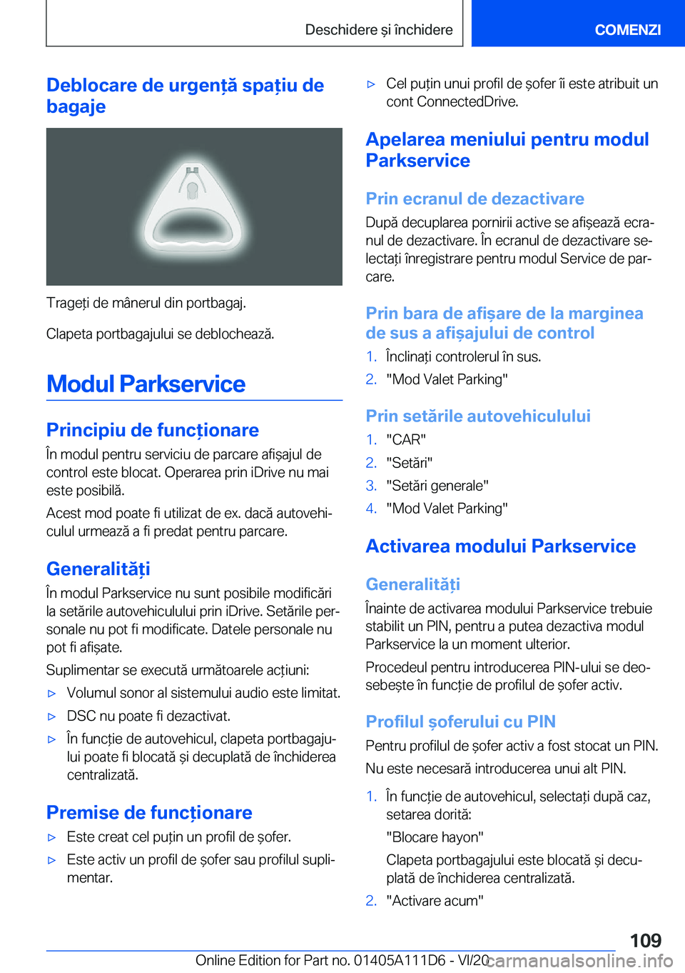 BMW 3 SERIES SEDAN PLUG-IN HYBRID 2021  Ghiduri De Utilizare (in Romanian) �D�e�b�l�o�c�a�r�e��d�e��u�r�g�e�n�