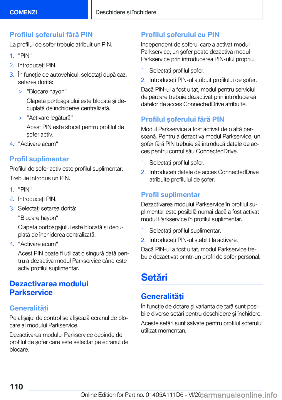 BMW 3 SERIES SEDAN PLUG-IN HYBRID 2021  Ghiduri De Utilizare (in Romanian) �P�r�o�f�i�l�u�l�&�o�f�e�r�u�l�u�i��f�