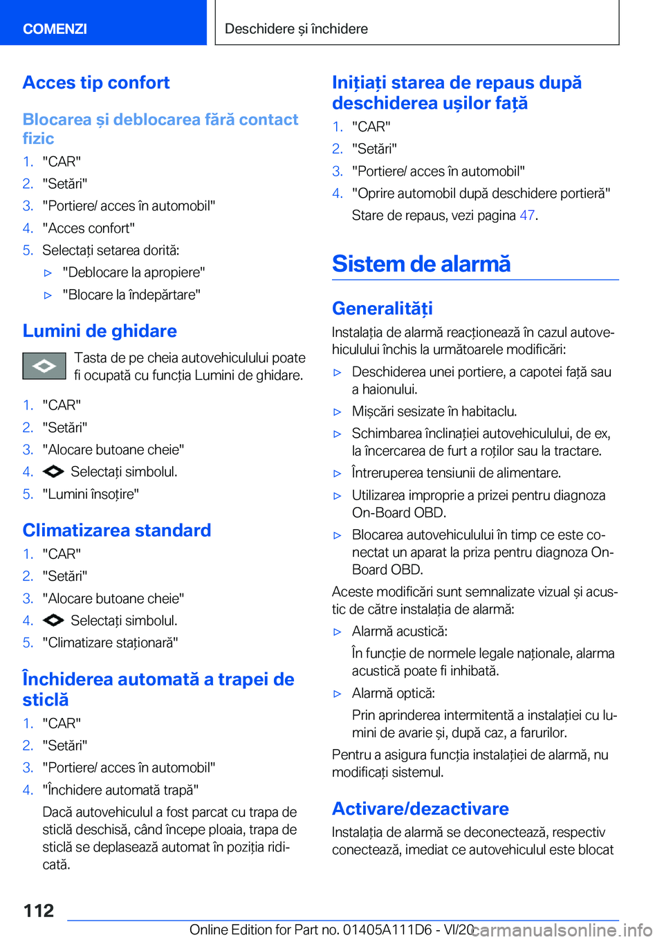 BMW 3 SERIES SEDAN PLUG-IN HYBRID 2021  Ghiduri De Utilizare (in Romanian) �A�c�c�e�s��t�i�p��c�o�n�f�o�r�t
�B�l�o�c�a�r�e�a�&�i��d�e�b�l�o�c�a�r�e�a��f�