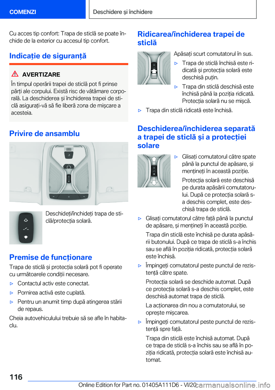 BMW 3 SERIES SEDAN PLUG-IN HYBRID 2021  Ghiduri De Utilizare (in Romanian) �C�u��a�c�c�e�s��t�i�p��c�o�n�f�o�r�t�:��T�r�a�p�a��d�e��s�t�i�c�l�ă��s�e��p�o�a�t�e��