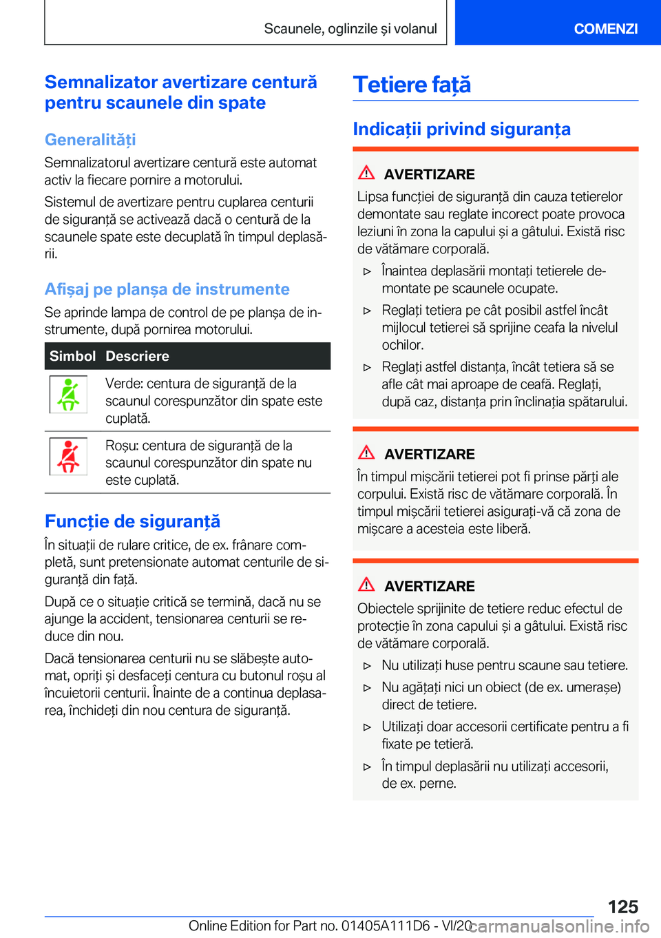 BMW 3 SERIES SEDAN PLUG-IN HYBRID 2021  Ghiduri De Utilizare (in Romanian) �S�e�m�n�a�l�i�z�a�t�o�r��a�v�e�r�t�i�z�a�r�e��c�e�n�t�u�r�