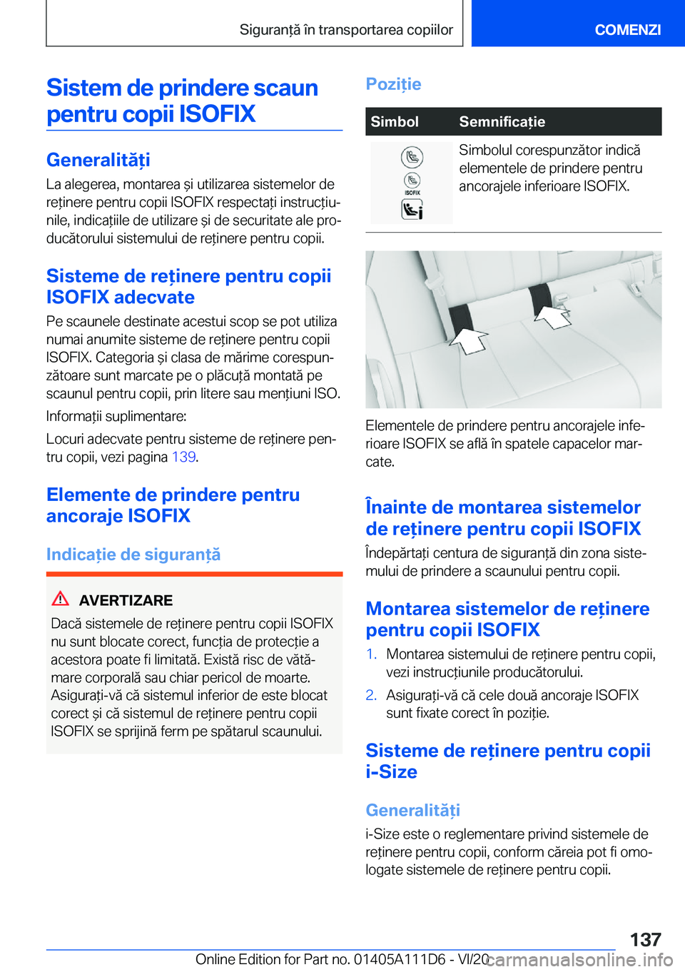 BMW 3 SERIES SEDAN PLUG-IN HYBRID 2021  Ghiduri De Utilizare (in Romanian) �S�i�s�t�e�m��d�e��p�r�i�n�d�e�r�e��s�c�a�u�n�p�e�n�t�r�u��c�o�p�i�i��I�S�O�F�I�X
�G�e�n�e�r�a�l�i�t�