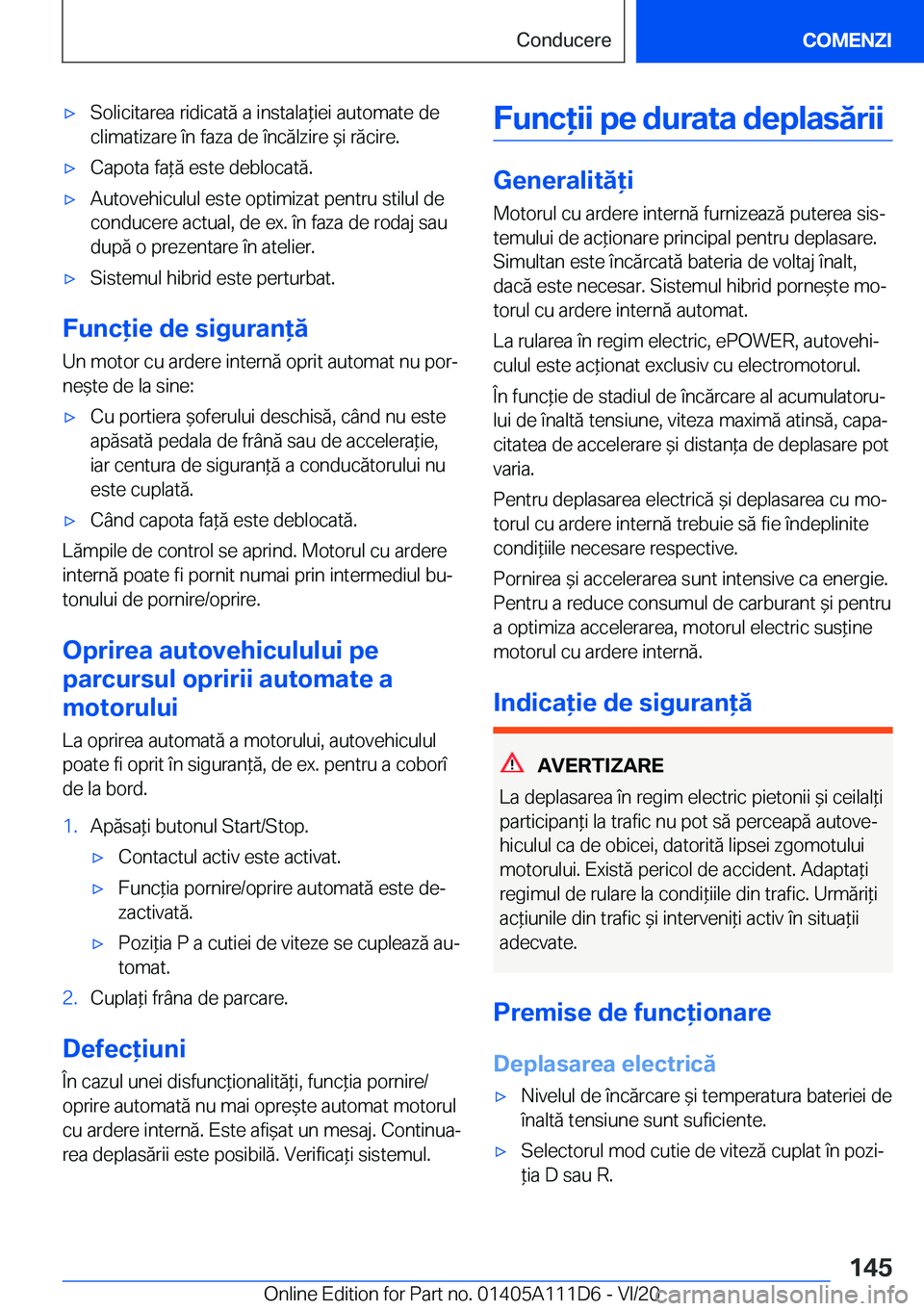 BMW 3 SERIES SEDAN PLUG-IN HYBRID 2021  Ghiduri De Utilizare (in Romanian) 'x�S�o�l�i�c�i�t�a�r�e�a��r�i�d�i�c�a�t�ă��a��i�n�s�t�a�l�a*�i�e�i��a�u�t�o�m�a�t�e��d�e
�c�l�i�m�a�t�i�z�a�r�e��