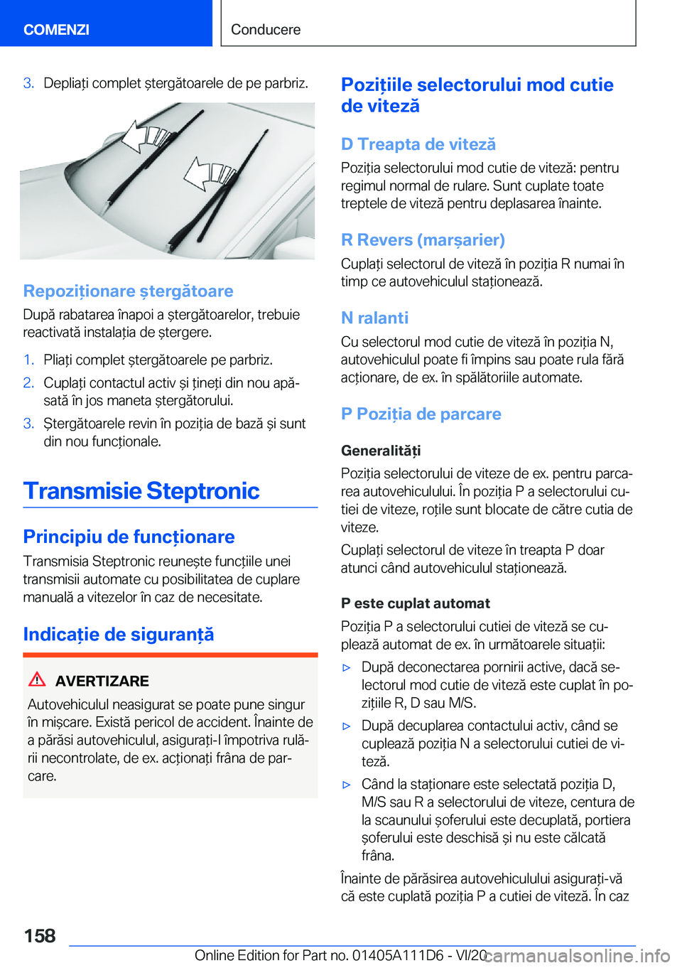 BMW 3 SERIES SEDAN PLUG-IN HYBRID 2021  Ghiduri De Utilizare (in Romanian) �3�.�D�e�p�l�i�a*�i��c�o�m�p�l�e�t�&�t�e�r�g�ă�t�o�a�r�e�l�e��d�e��p�e��p�a�r�b�r�i�z�.
�R�e�p�o�z�i�i�o�n�a�r�e�&�t�e�r�g�