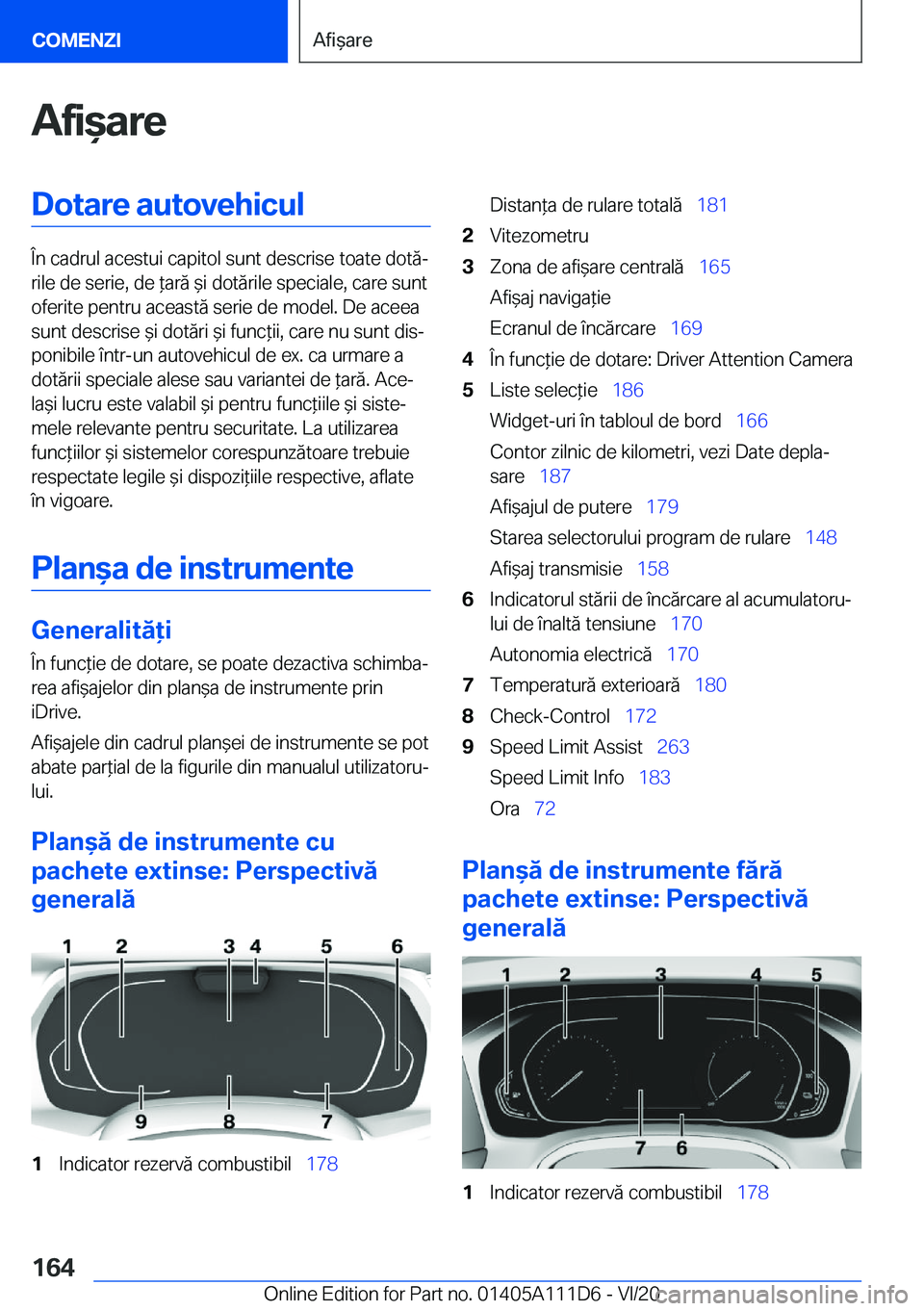 BMW 3 SERIES SEDAN PLUG-IN HYBRID 2021  Ghiduri De Utilizare (in Romanian) �A�f�i&�a�r�e�D�o�t�a�r�e��a�u�t�o�v�e�h�i�c�u�l
�