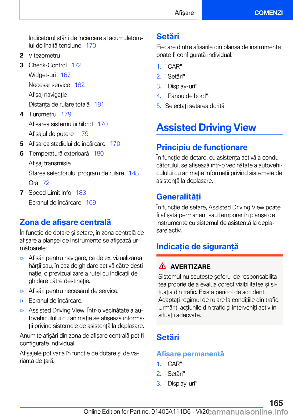 BMW 3 SERIES SEDAN PLUG-IN HYBRID 2021  Ghiduri De Utilizare (in Romanian) �I�n�d�i�c�a�t�o�r�u�l��s�t�ă�r�i�i��d�e��