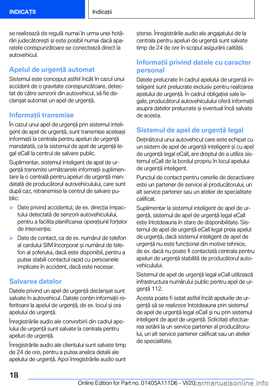 BMW 3 SERIES SEDAN PLUG-IN HYBRID 2021  Ghiduri De Utilizare (in Romanian) �s�e��r�e�a�l�i�z�e�a�z�ă��d�e��r�e�g�u�l�ă��n�u�m�a�i��