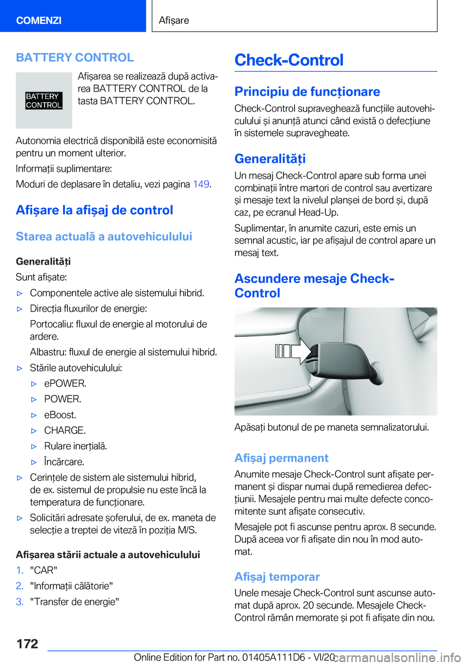 BMW 3 SERIES SEDAN PLUG-IN HYBRID 2021  Ghiduri De Utilizare (in Romanian) �B�A�T�T�E�R�Y��C�O�N�T�R�O�L�A�f�i&�a�r�e�a��s�e��r�e�a�l�i�z�e�a�z�ă��d�u�p�ă��a�c�t�i�v�aj
�r�e�a��B�A�T�T�E�R�Y��C�O�N�T�R�O�L��d�e��l�a
�t�a�s�t�a��B�A�T�T�E�R�Y��C�O�N�T�R�O�L�.
�
