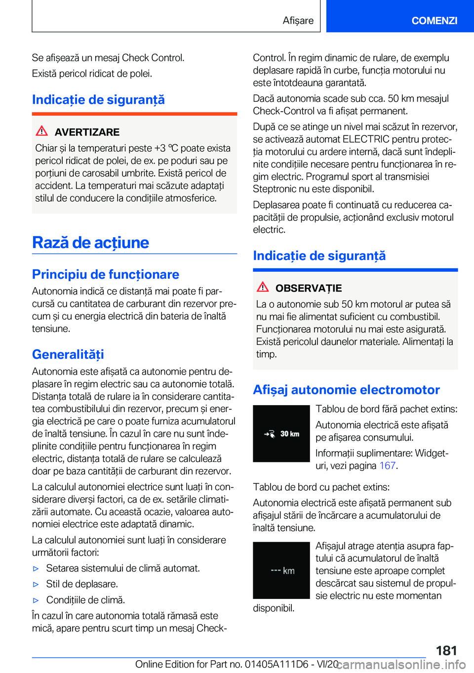 BMW 3 SERIES SEDAN PLUG-IN HYBRID 2021  Ghiduri De Utilizare (in Romanian) �S�e��a�f�i&�e�a�z�ă��u�n��m�e�s�a�j��C�h�e�c�k��C�o�n�t�r�o�l�.
�E�x�i�s�t�ă��p�e�r�i�c�o�l��r�i�d�i�c�a�t��d�e��p�o�l�e�i�.
�I�n�d�i�c�a�i�e��d�e��s�i�g�u�r�a�n�