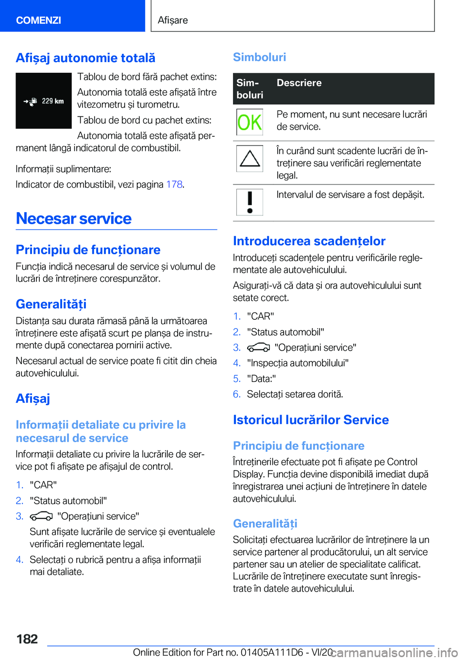 BMW 3 SERIES SEDAN PLUG-IN HYBRID 2021  Ghiduri De Utilizare (in Romanian) �A�f�i&�a�j��a�u�t�o�n�o�m�i�e��t�o�t�a�l�