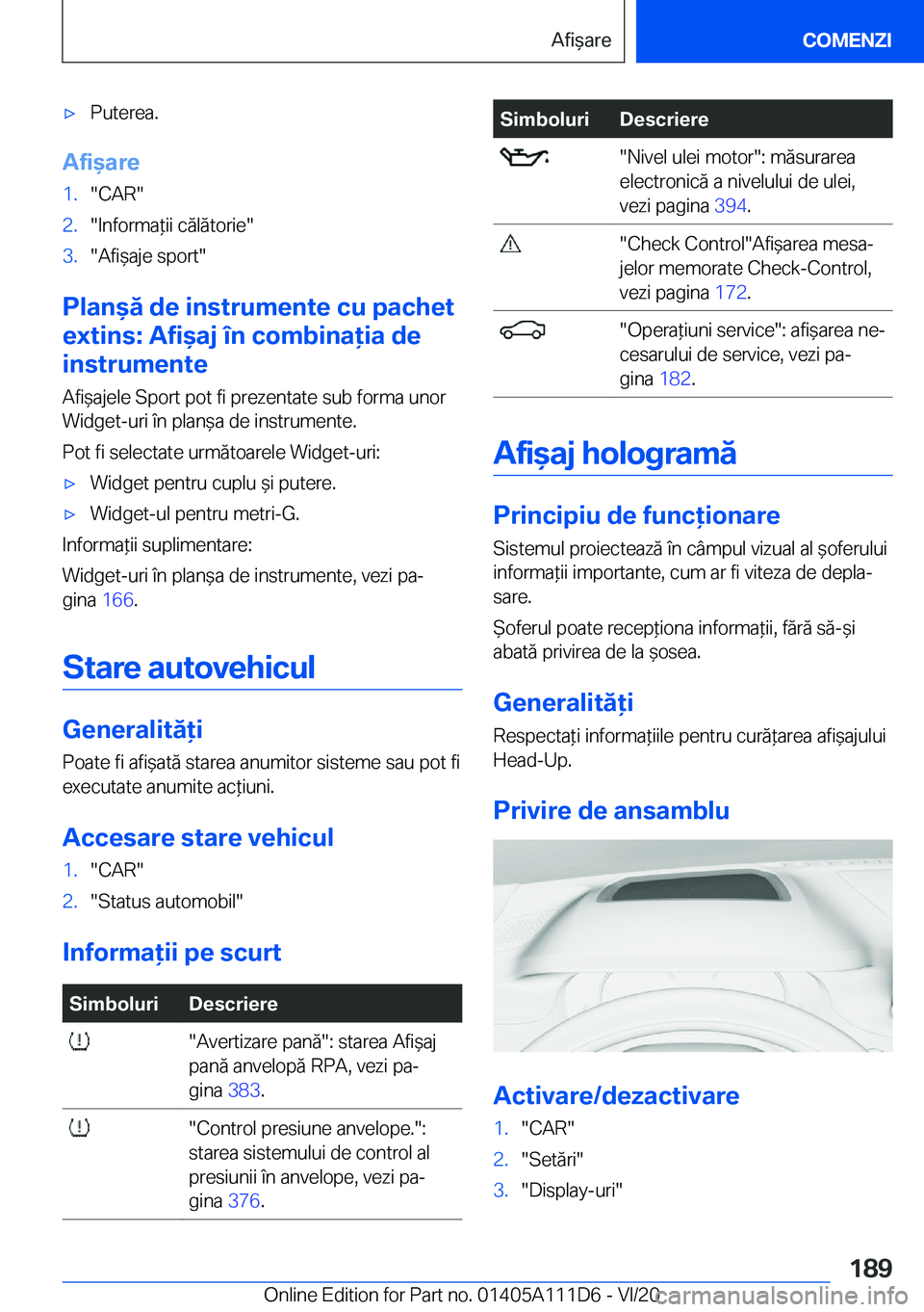 BMW 3 SERIES SEDAN PLUG-IN HYBRID 2021  Ghiduri De Utilizare (in Romanian) 'x�P�u�t�e�r�e�a�.
�A�f�i&�a�r�e
�1�.��C�A�R��2�.��I�n�f�o�r�m�a*�i�i��c�ă�l�ă�t�o�r�i�e��3�.��A�f�i&�a�j�e��s�p�o�r�t�
�P�l�a�n&�