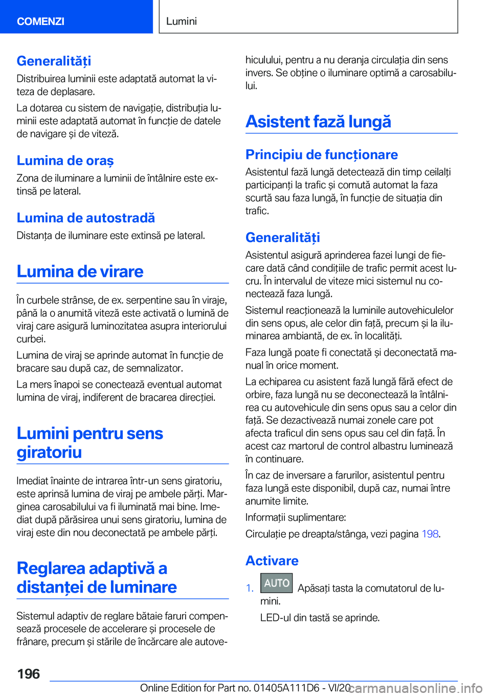 BMW 3 SERIES SEDAN PLUG-IN HYBRID 2021  Ghiduri De Utilizare (in Romanian) �G�e�n�e�r�a�l�i�t�