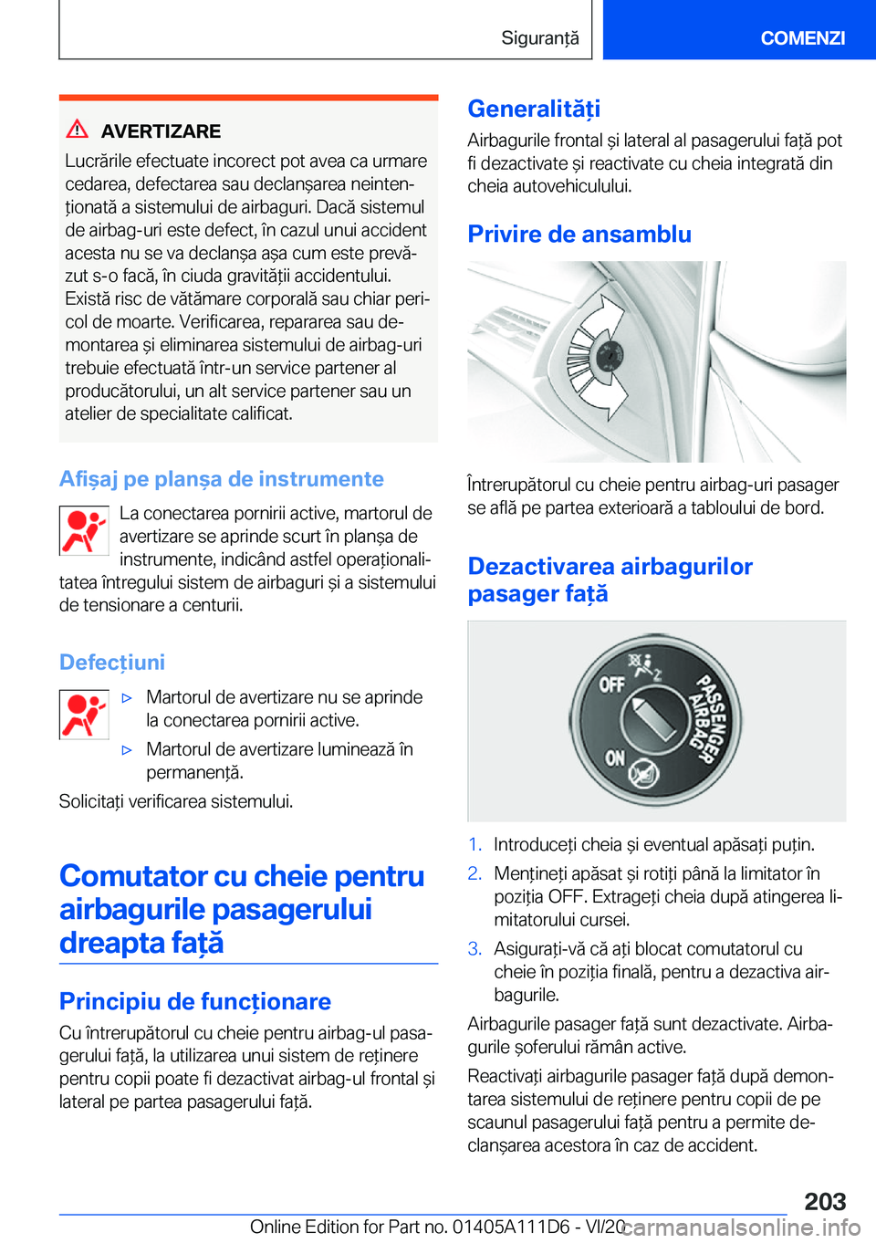 BMW 3 SERIES SEDAN PLUG-IN HYBRID 2021  Ghiduri De Utilizare (in Romanian) �A�V�E�R�T�I�Z�A�R�E
�L�u�c�r�ă�r�i�l�e��e�f�e�c�t�u�a�t�e��i�n�c�o�r�e�c�t��p�o�t��a�v�e�a��c�a��u�r�m�a�r�e �c�e�d�a�r�e�a�,��d�e�f�e�c�t�a�r�e�a��s�a�u��d�e�c�l�a�n&�a�r�e�a��n�e�i�n�t�