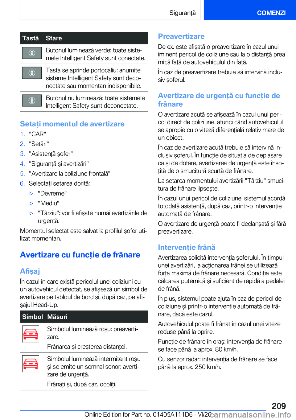 BMW 3 SERIES SEDAN PLUG-IN HYBRID 2021  Ghiduri De Utilizare (in Romanian) �T�a�s�t�