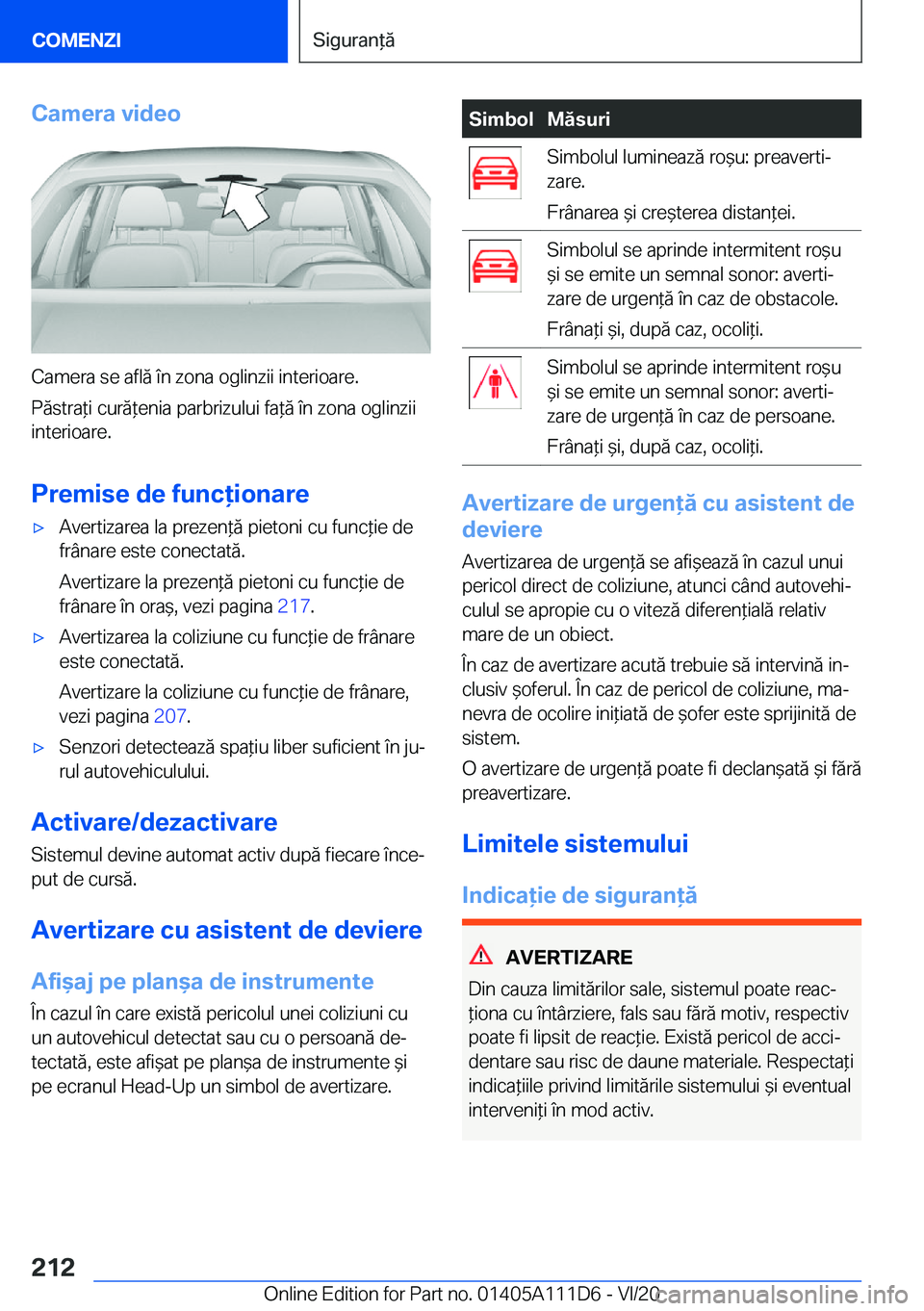 BMW 3 SERIES SEDAN PLUG-IN HYBRID 2021  Ghiduri De Utilizare (in Romanian) �C�a�m�e�r�a��v�i�d�e�o
�C�a�m�e�r�a��s�e��a�f�l�ă��