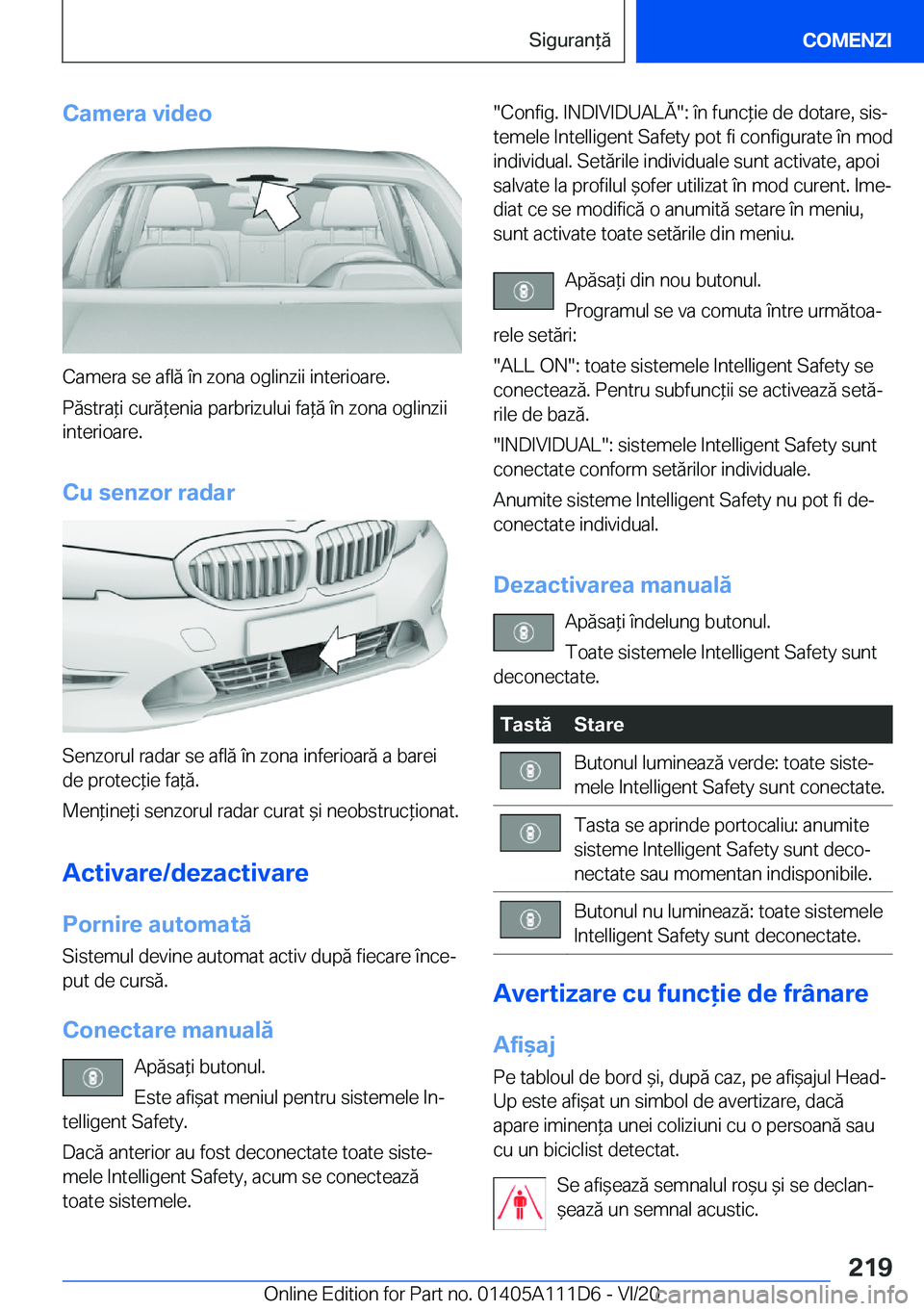 BMW 3 SERIES SEDAN PLUG-IN HYBRID 2021  Ghiduri De Utilizare (in Romanian) �C�a�m�e�r�a��v�i�d�e�o
�C�a�m�e�r�a��s�e��a�f�l�ă��