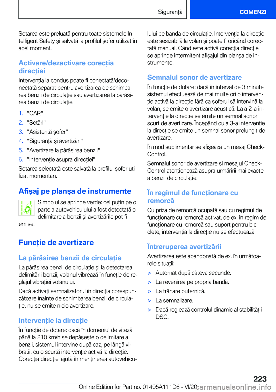 BMW 3 SERIES SEDAN PLUG-IN HYBRID 2021  Ghiduri De Utilizare (in Romanian) �S�e�t�a�r�e�a��e�s�t�e��p�r�e�l�u�a�t�ă��p�e�n�t�r�u��t�o�a�t�e��s�i�s�t�e�m�e�l�e��I�nj
�t�e�l�l�i�g�e�n�t��S�a�f�e�t�y�&�i��s�a�l�v�a�t�ă��l�a��p�r�o�f�i�l�u�l�&�o�f�e�r��u�t�i�l�