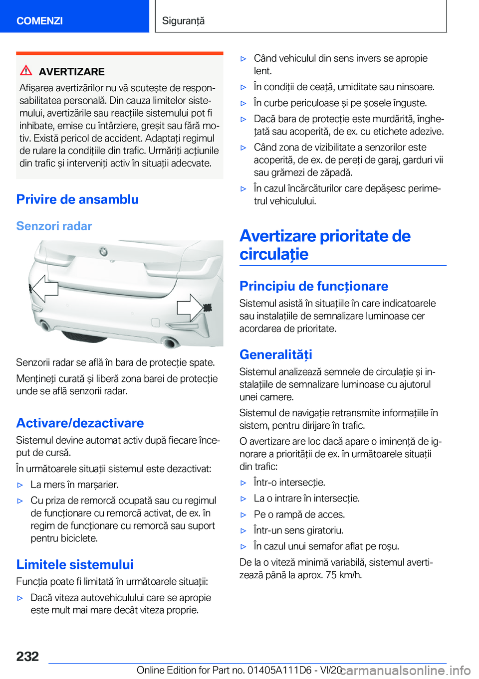 BMW 3 SERIES SEDAN PLUG-IN HYBRID 2021  Ghiduri De Utilizare (in Romanian) �A�V�E�R�T�I�Z�A�R�E
�A�f�i&�a�r�e�a��a�v�e�r�t�i�z�ă�r�i�l�o�r��n�u��v�ă��s�c�u�t�e&�t�e��d�e��r�e�s�p�o�nj �s�a�b�i�l�i�t�a�t�e�a��p�e�r�s�o�n�a�l�ă�.��D�i�n��c�a�u�z�a��l�i�m�i�t�e�