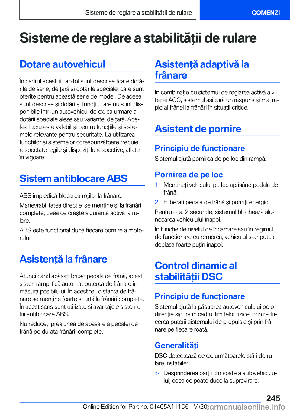 BMW 3 SERIES SEDAN PLUG-IN HYBRID 2021  Ghiduri De Utilizare (in Romanian) �S�i�s�t�e�m�e��d�e��r�e�g�l�a�r�e��a��s�t�a�b�i�l�i�t�