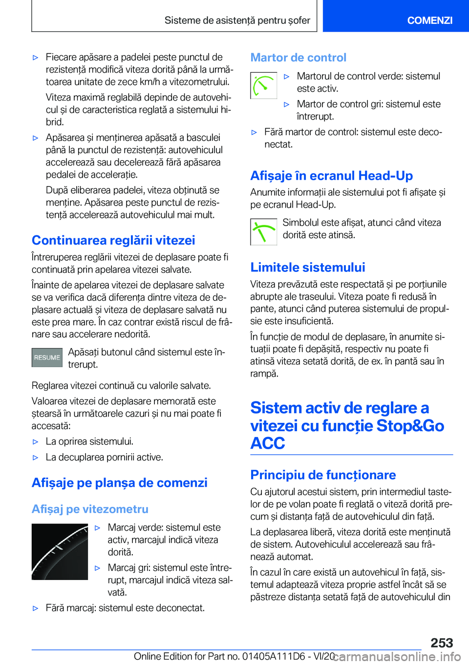 BMW 3 SERIES SEDAN PLUG-IN HYBRID 2021  Ghiduri De Utilizare (in Romanian) 'x�F�i�e�c�a�r�e��a�p�ă�s�a�r�e��a��p�a�d�e�l�e�i��p�e�s�t�e��p�u�n�c�t�u�l��d�e
�r�e�z�i�s�t�e�n*�ă��m�o�d�i�f�i�c�ă��v�i�t�e�z�a��d�o�r�i�t�ă��p�