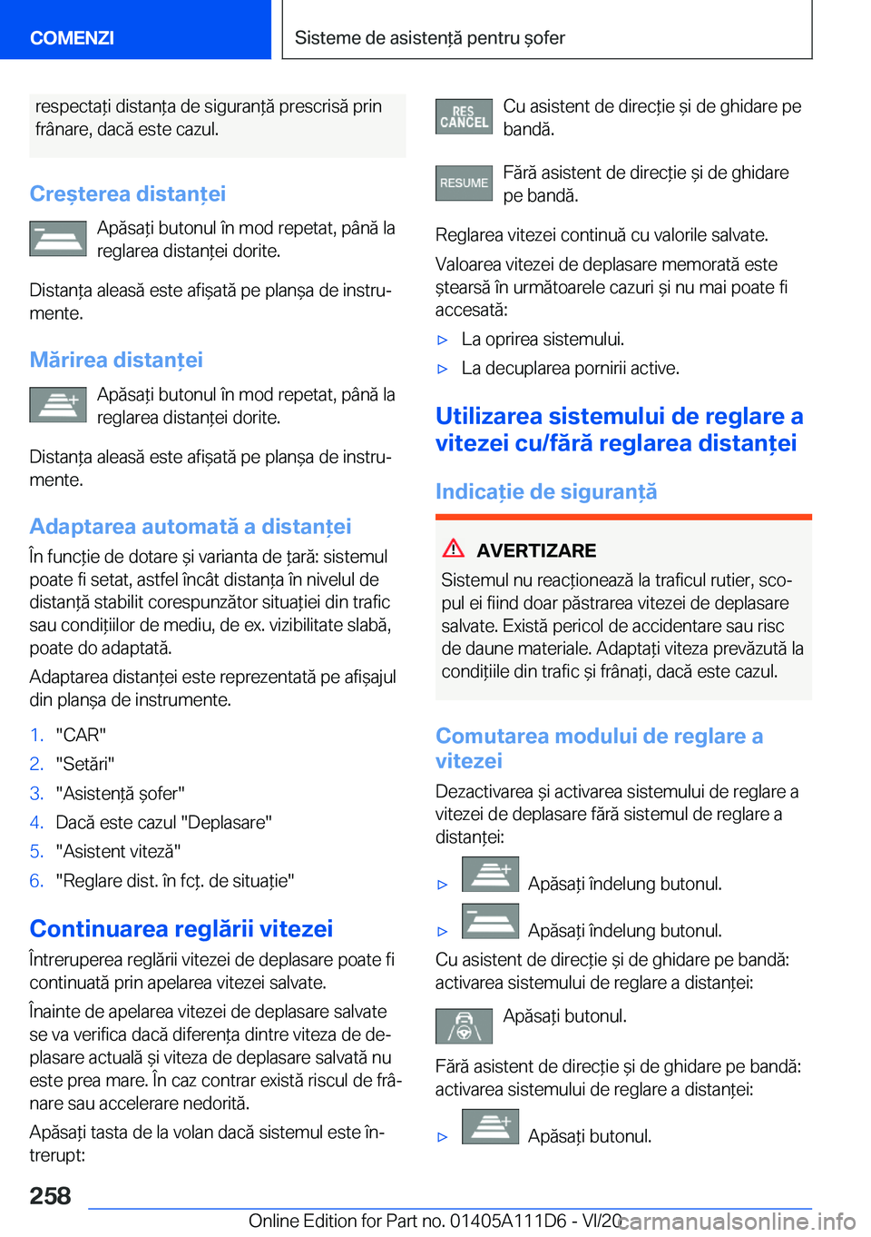 BMW 3 SERIES SEDAN PLUG-IN HYBRID 2021  Ghiduri De Utilizare (in Romanian) �r�e�s�p�e�c�t�a*�i��d�i�s�t�a�n*�a��d�e��s�i�g�u�r�a�n*�ă��p�r�e�s�c�r�i�s�ă��p�r�i�n
�f�r�